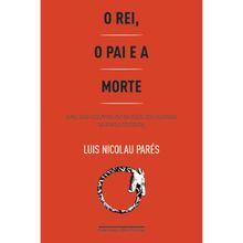 O REI, O PAI E A MORTE