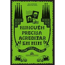 Ninguém precisa acreditar em mim