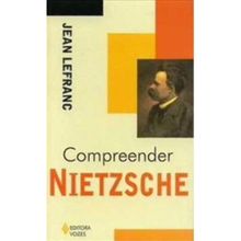 COMPREENDER NIETZSCHE - 2º EDIÇÃO