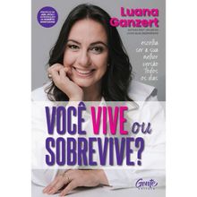 VOCÊ VIVE OU SOBREVIVE?