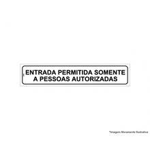 Placa Sinal.Pvc 05X25Cm Entr. Per. Som. Pessoas Aut.Ref.2341