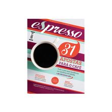 Revista Espresso - 31 Apostas Para o Café - Edição 51