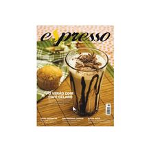 Revista Espresso - O Verão com Café Gelado -  Edição 18