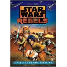 DVD Star Wars Rebels A Fagulha de Uma Rebeliâo