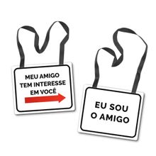 Placa Fantasia Carnaval -  Amigo Interessado - 2 Peças