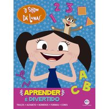 O SHOW DA LUNA! - APRENDER É DIVERTIDO