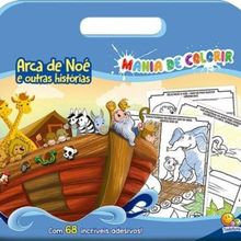 MANIA DE COLORIR - ARCA DE NOE E OUTRAS HISTORIAS