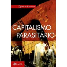 CAPITALISMO PARASITÁRIO