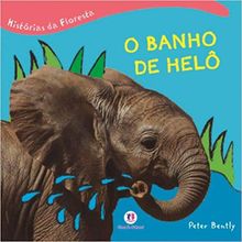 HISTORIAS DA FLORESTA - O BANHO DE HELO