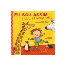 Eu sou assim e vou te mostrar