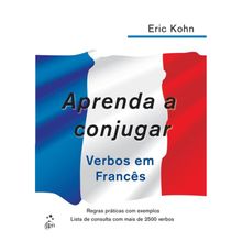 APRENDA A CONJUGAR - VERBOS EM FRANCES