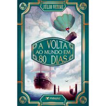 A VOLTA AO MUNDO EM 80 DIAS