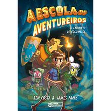 A ESCOLA DE AVENTUREIROS - O LABIRINTO DE COGUMLEOS