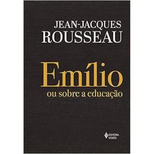 EMÍLIO OU SOBRE A EDUCAÇÃO