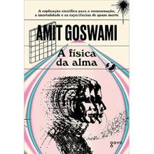A FÍSICA DA ALMA