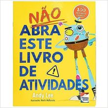 NÃO ABRA ESTE LIVRO DE ATIVIDADES