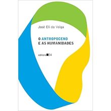 O ANTROPOCENO E AS HUMANIDADES