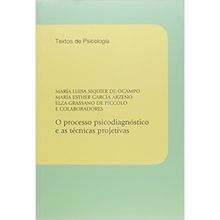 O PROCESSO PSICODIAGNOSTICO E AS TÉCNICAS PROJETIVAS