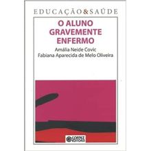 O ALUNO GRAVEMENTE ENFERMO