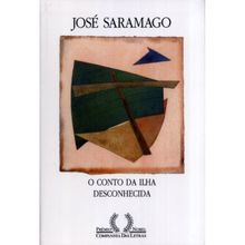 O CONTO DA ILHA DESCONHECIDA