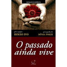 O PASSADO AINDA VIVE