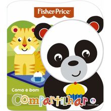 FISHER PRICE - COMO É BOM COMPARTILHAR