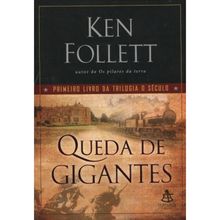 Queda de gigantes (Trilogia O Século   Livro 1)