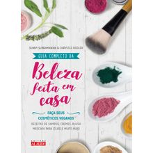 GUIA COMPLETO DA BELEZA FEITA EM CASA ED. 2
