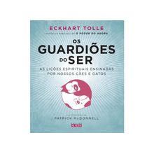 OS GUARDIÕES DO SER