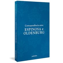 CORRESPONDÊNCIA ENTRE ESPINOSA E OLDENBURG