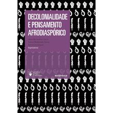 DECOLONIALIDADE E PENSAMENTO AFRODIASPÓRICO