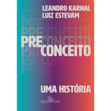 PRECONCEITO - UMA HISTÓRIA