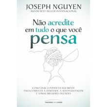 NÃO ACREDITE EM TUDO O QUE VOCE PENSA