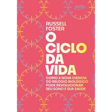 O CICLO DA VIDA