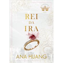 Rei da Ira (Reis do Pecado   Livro 1)
