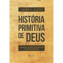HISTÓRIA PRIMITIVA DE DEUS