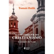 O ENTARDECER DO CRISTIANISMO