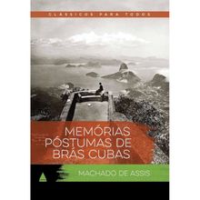 CLÁSSICOS PARA TODOS - MEMÓRIAS PÓSTUMAS DE BRÁS CUBAS
