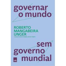 GOVERNAR O MUNDO SEM GOVERNO MUNDIAL