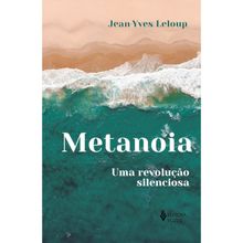 METANOIA - UMA REVOLUÇÃO SILENCIOSA
