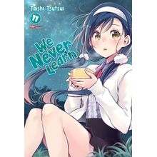 WE NEVER LEARN - VOL 11 - MANGA