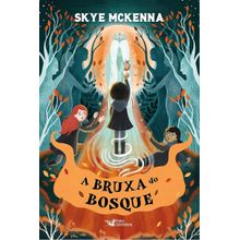 A BRUXA DO BOSQUE