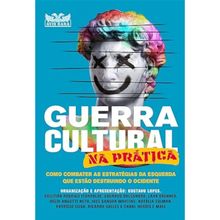 GUERRA CULTURAL NA PRÁTICA