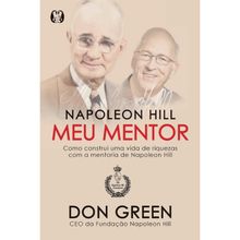 NAPOLEON HILL - MEU MENTOR