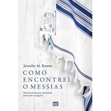 COMO ENCONTREI O MESSIAS