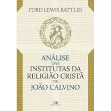 ANÁLISE DAS INSTITUTAS DA RELIGIÃO