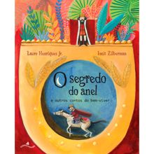 O SEGREDO DO ANEL  - E OUTROS CONTOS DO BEM-VIVER