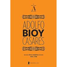 Obras completas de Adolfo Bioy Casares - Volume A