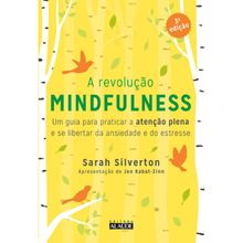 A REVOLUÇÃO MINDFULNESS ED. 3