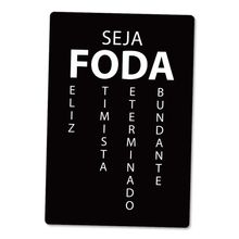 Placa Decorativa em Acrílico, tamanho 24x16cm, modelo SEJA FODA